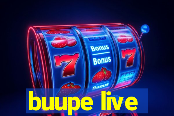 buupe live